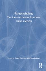  Parapsychology: The Science of Unusual Experience 