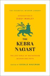  The Kebra Nagast: The Lost Bible of Rastafarian Wisdom and Faith 