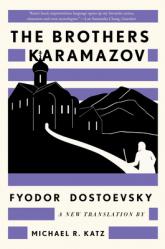  The Brothers Karamazov: A New Translation by Michael R. Katz 