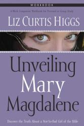  Unveiling Mary Magdalene Workbook 