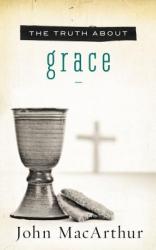  The Truth about Grace 