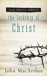  The Truth about the Lordship of Christ 