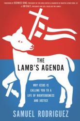  The Lamb\'s Agenda: Why Jesus Is Calling You to a Life of Righteousness and Justice 