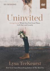  Uninvited Video Study: Living Loved When You Feel Less Than, Left Out, and Lonely 