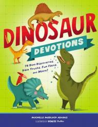  Dinosaur Devotions: 75 Dino Discoveries, Bible Truths, Fun Facts, and More! 