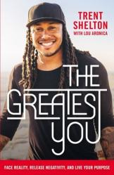  The Greatest You: Face Reality, Release Negativity, and Live Your Purpose 