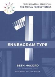  The Enneagram Type 1: The Moral Perfectionist 