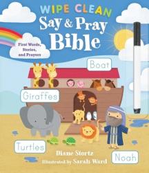  Say and Pray Bible Wipe Clean: First Words, Stories, and Prayers 