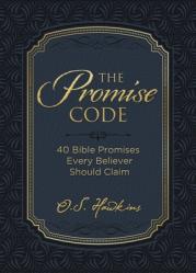  The Promise Code: 40 Bible Promises Every Believer Should Claim 