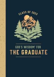  God\'s Wisdom for the Graduate: Class of 2023 - Mountain: New King James Version 
