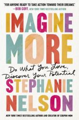  Imagine More: Do What You Love, Discover Your Potential 