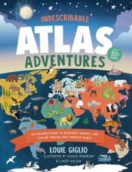  Indescribable Atlas Adventures: An Explorer\'s Guide to Geography, Animals, and Cultures Through God\'s Amazing World 