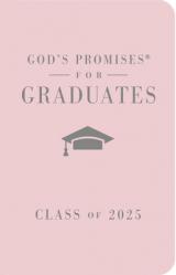  God\'s Promises for Graduates: Class of 2025 - Pink NKJV: New King James Version 