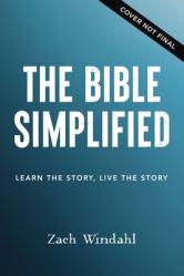  The Bible Simplified: Learn the Story, Live the Story 