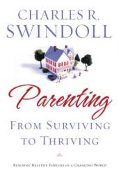  Parenting: From Surviving to Thriving: Building Healthy Families in a Changing World 