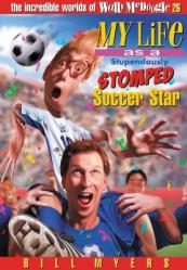  My Life as a Stupendously Stomped Soccer Star: 26 