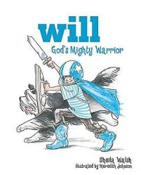  Will, God\'s Mighty Warrior: 1 