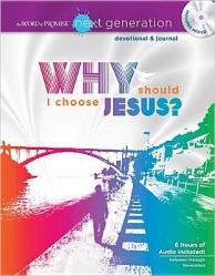  Why Should I Choose Jesus?: A Word of Promise Next Generation Devotional & Journal [With MP3] 