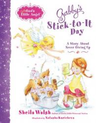 Gabby\'s Stick-To-It Day: A Story about Never Giving Up 