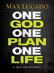  One God, One Plan, One Life: A 365 Devotional (a Teen Devotional to Inspire Faith, Confront Social Issues, and Grow Closer to God) 