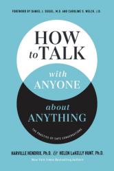  How to Talk with Anyone about Anything: The Practice of Safe Conversations 