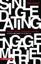  Single, Dating, Engaged, Married: Navigating Life and Love in the Modern Age 