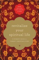  Revitalize Your Spiritual Life: A Woman\'s Guide for Vibrant Christian Living 