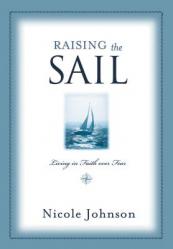  Raising the Sail: Finding Your Way to Faith Over Fear 