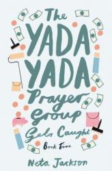  The Yada Yada Prayer Group Gets Caught 