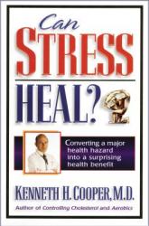  Can Stress Heal?: Converting a Major Health Hazard Into a Surprising Health Benefit 