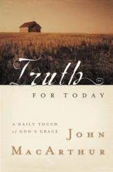  Truth for Today: A Daily Touch of God\'s Grace 