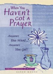  When You Haven\'t Got a Prayer 