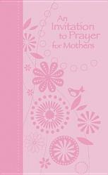  An Invitation to Prayer for Mothers 