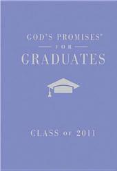  God\'s Promises for Graduates: Class of 2011 - Girl\'s Purple Edition: New King James Version 