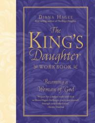  The King\'s Daughter Workbook: Becoming a Woman of God 