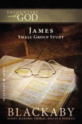  James: A Blackaby Bible Study Series 