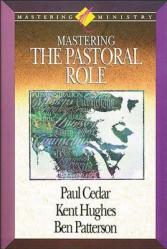  Mastering Ministry: Mastering the Pastoral Role 