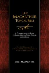  The MacArthur Topical Bible 