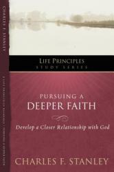  Pursuing a Deeper Faith: Develop a Closer Relationship with God 19 