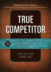  True Competitor: 52 Devotions for Athletes, Coaches, & Parents 