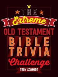  The Extreme Old Testament Bible Trivia Challenge 