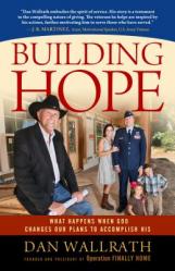  Building Hope: What Happens When God Changes Our Plans to Accomplish His 