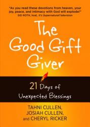  The Good Gift Giver: 21 Days of Unexpected Blessings 