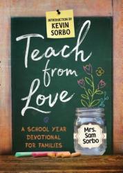  Teach from Love: School Year Devotional for Families 