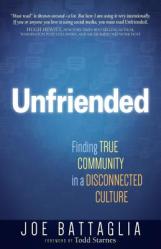  Unfriended: Finding True Community in a Disconnected Culture 