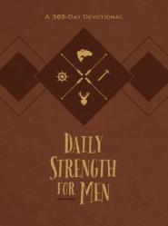  Daily Strength for Men: A 365-Day Devotional 