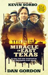  Miracle in East Texas: A Very Tall Tale Inspired by an Absolutely True Story 