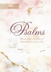  Psalms 365: Prayers, Praise & Promises 