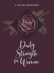  Daily Strength for Women: A 365-Day Devotional 