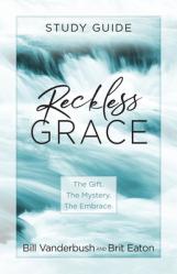  Reckless Grace Study Guide 